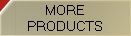 MORE
PRODUCTS
