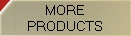 MORE
PRODUCTS